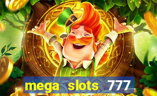 mega slots 777 casino games