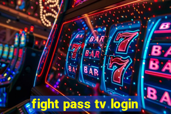 fight pass tv login