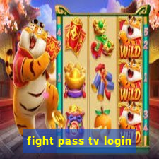 fight pass tv login