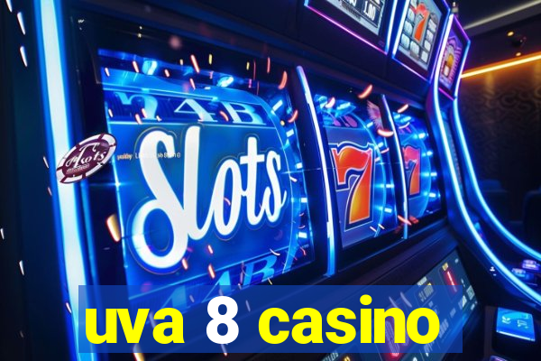 uva 8 casino