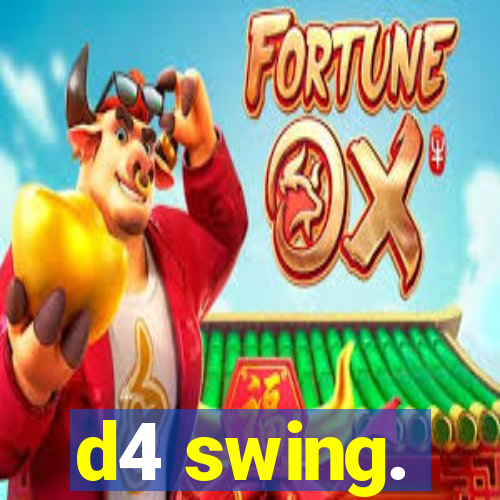 d4 swing.