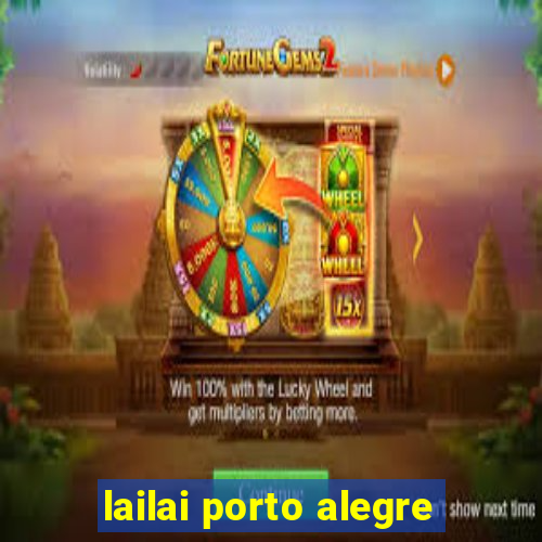 lailai porto alegre