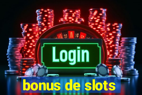 bonus de slots