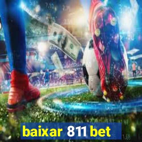 baixar 811 bet