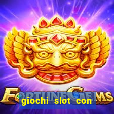 giochi slot con soldi veri