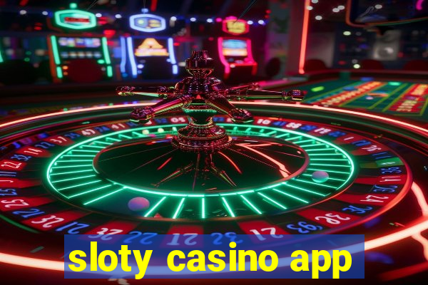 sloty casino app