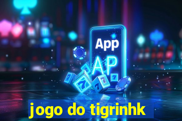 jogo do tigrinhk