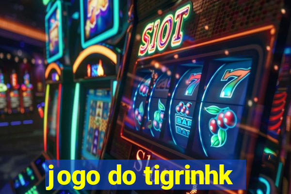 jogo do tigrinhk