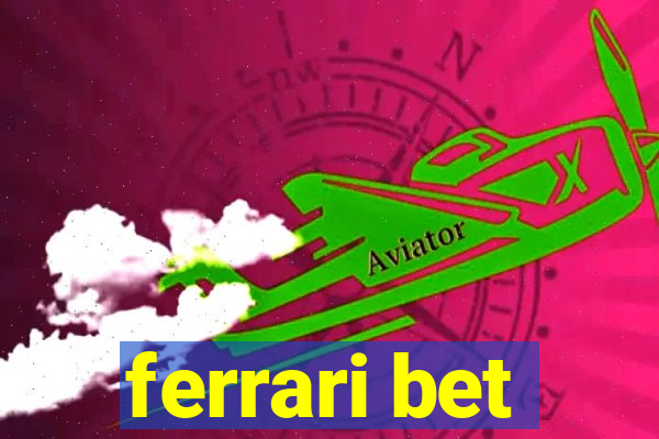 ferrari bet