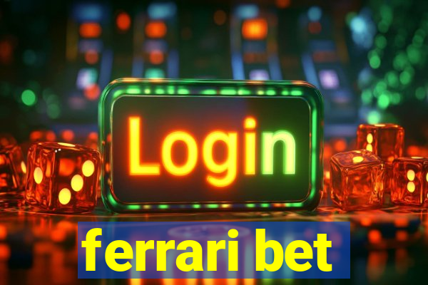 ferrari bet