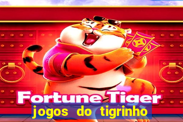 jogos do tigrinho que paga