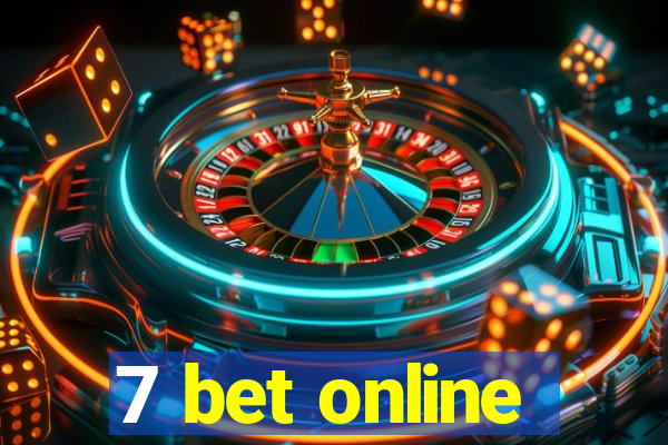 7 bet online