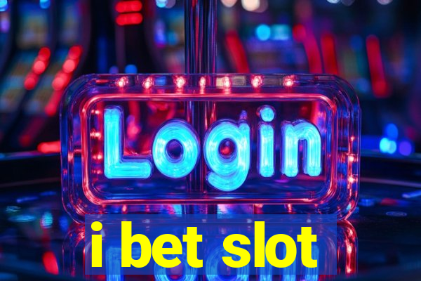 i bet slot