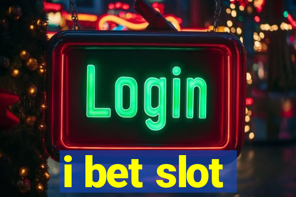 i bet slot