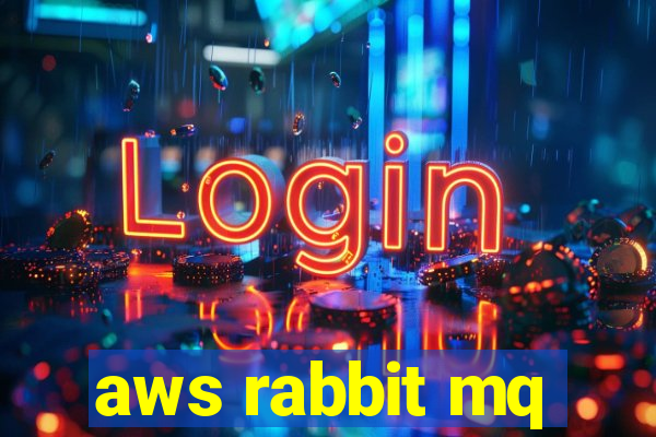 aws rabbit mq