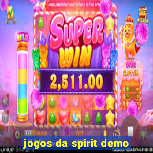 jogos da spirit demo