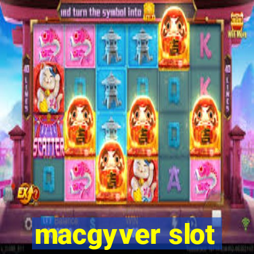 macgyver slot