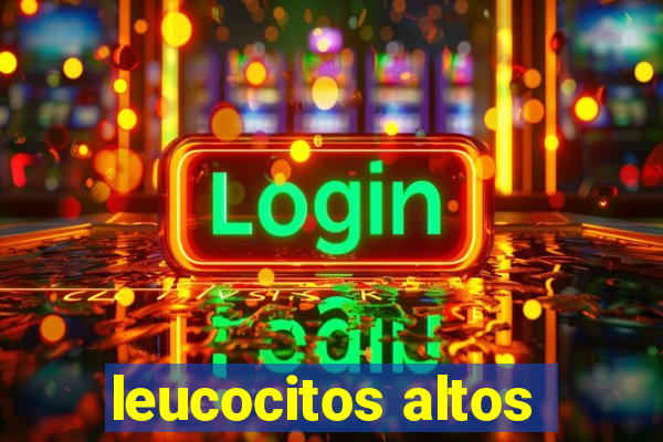 leucocitos altos