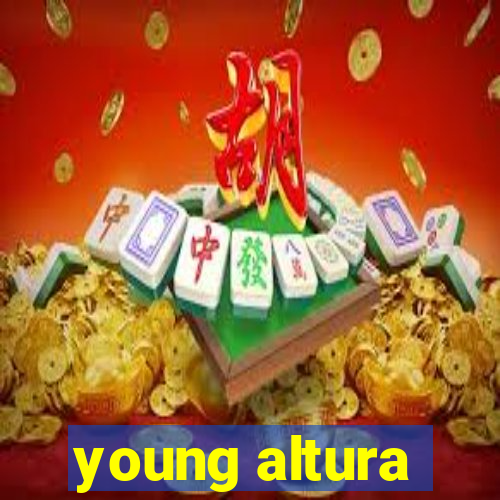 young altura