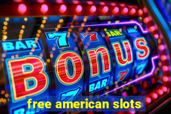 free american slots