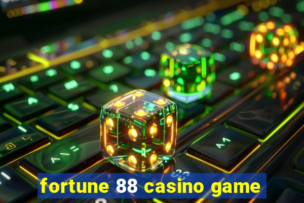 fortune 88 casino game