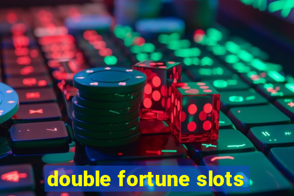 double fortune slots