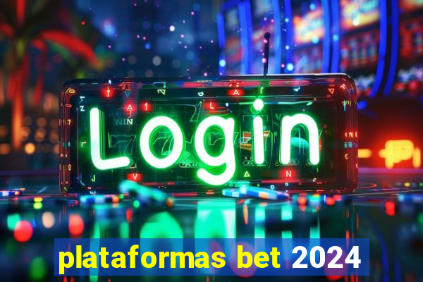 plataformas bet 2024