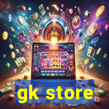 gk store