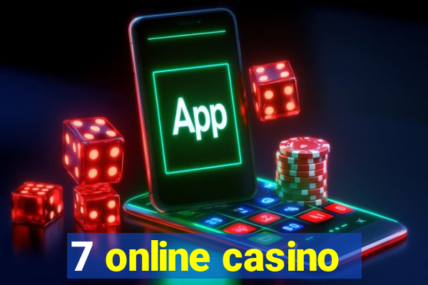 7 online casino