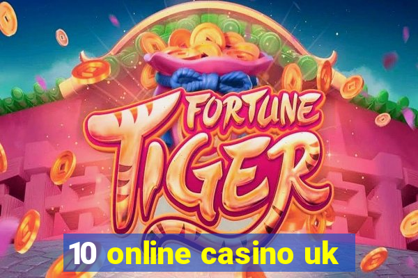 10 online casino uk