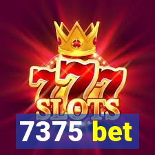 7375 bet