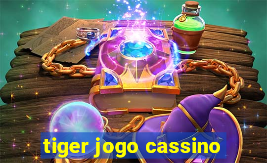 tiger jogo cassino