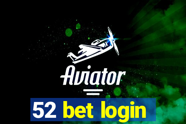 52 bet login