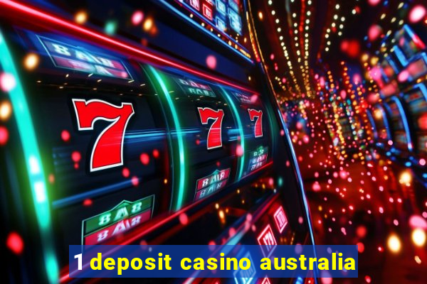 1 deposit casino australia