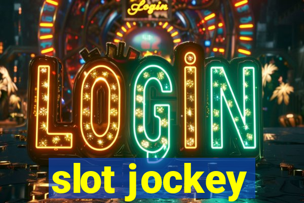 slot jockey