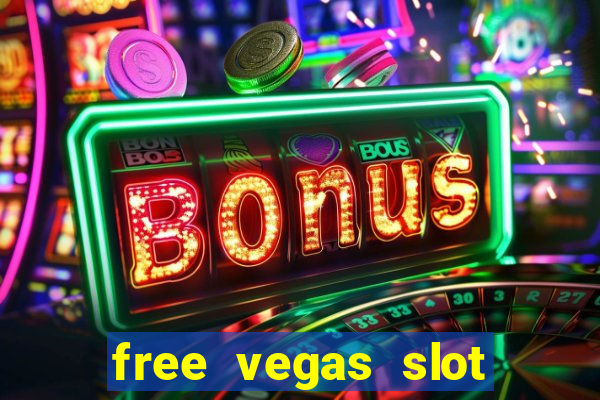 free vegas slot machine games online