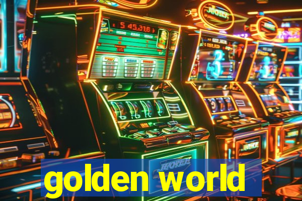 golden world