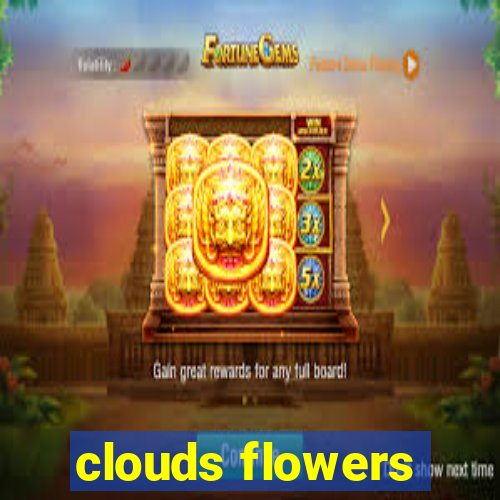 clouds flowers