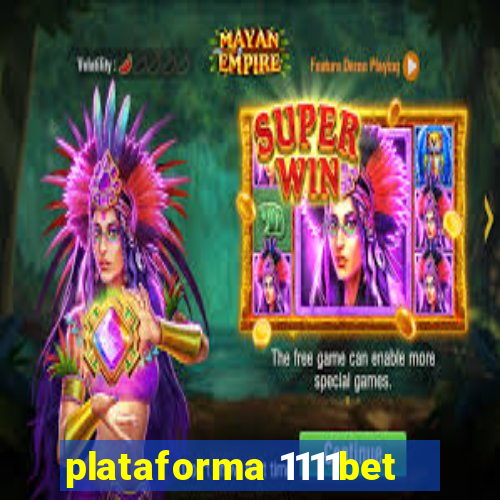 plataforma 1111bet