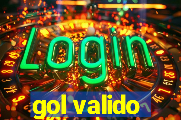 gol valido