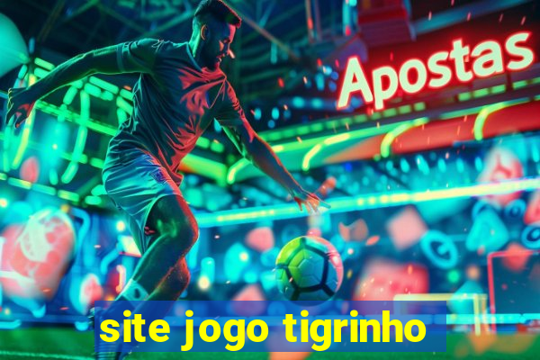 site jogo tigrinho