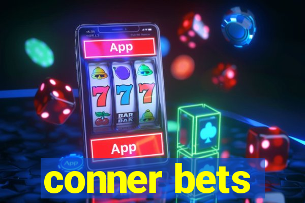 conner bets