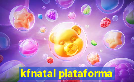 kfnatal plataforma