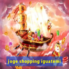 joge shopping iguatemi