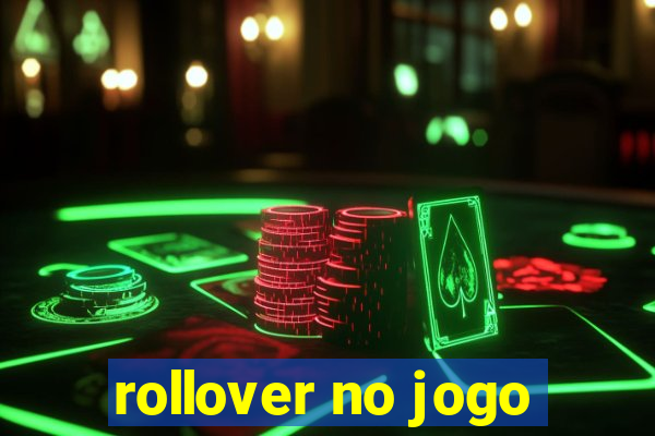 rollover no jogo