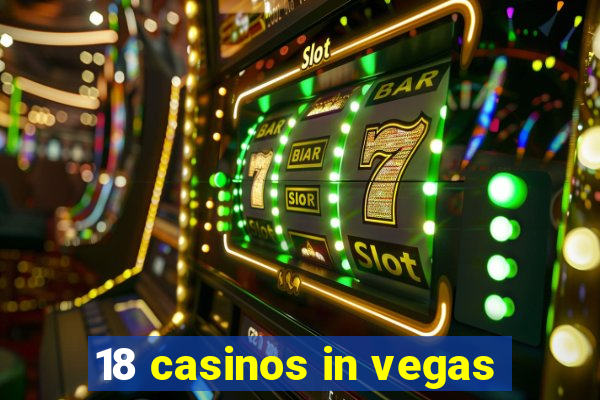 18 casinos in vegas