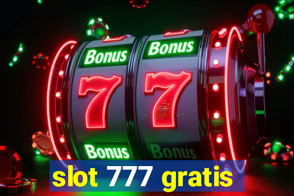 slot 777 gratis