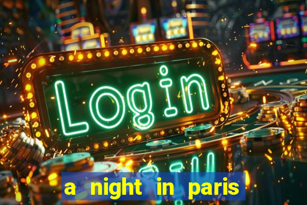 a night in paris slot oyunu