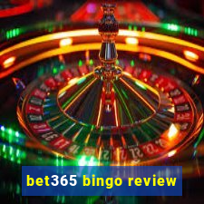 bet365 bingo review