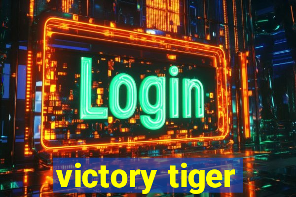 victory tiger